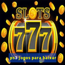 ps3 jogos para baixar